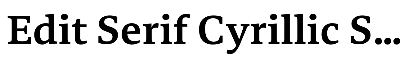 Edit Serif Cyrillic Semi Bold